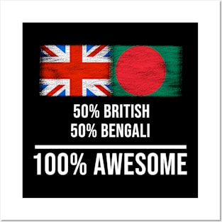 50% British 50% Bengali 100% Awesome - Gift for Bengali Heritage From Bangladesh Posters and Art